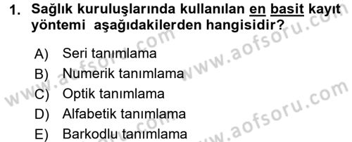 Tıbbi Belgeleme Dersi 2017 - 2018 Yılı (Final) Dönem Sonu Sınav Soruları 1. Soru