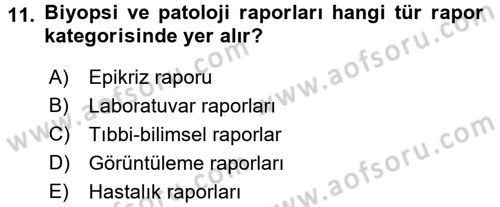 Tıbbi Belgeleme Dersi 2017 - 2018 Yılı (Final) Dönem Sonu Sınav Soruları 11. Soru