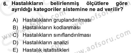 Tıbbi Belgeleme Dersi 2017 - 2018 Yılı (Final) Dönem Sonu Sınav Soruları 6. Soru