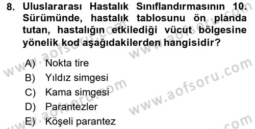 Tıbbi Belgeleme Dersi 2017 - 2018 Yılı (Final) Dönem Sonu Sınav Soruları 8. Soru