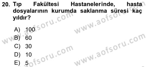 Tıbbi Belgeleme Dersi 2018 - 2019 Yılı (Vize) Ara Sınav Soruları 20. Soru