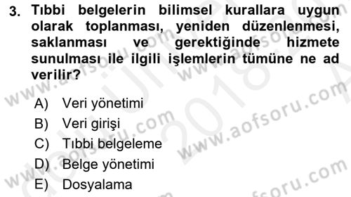 Tıbbi Belgeleme Dersi 2018 - 2019 Yılı (Vize) Ara Sınav Soruları 3. Soru