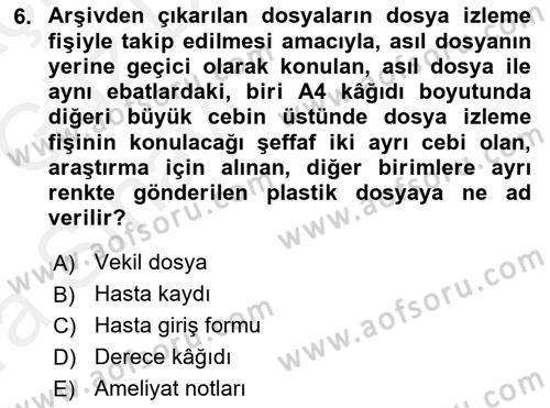 Tıbbi Belgeleme Dersi 2018 - 2019 Yılı (Vize) Ara Sınav Soruları 6. Soru