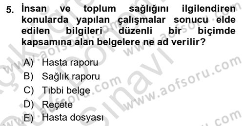 Tıbbi Belgeleme Dersi 2018 - 2019 Yılı (Final) Dönem Sonu Sınav Soruları 5. Soru