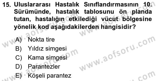 Tıbbi Belgeleme Dersi 2018 - 2019 Yılı Yaz Okulu Sınav Soruları 15. Soru
