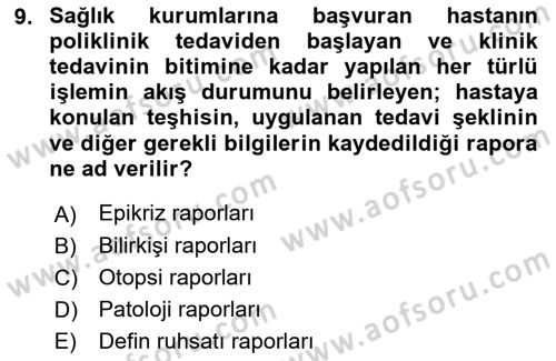 Tıbbi Belgeleme Dersi 2018 - 2019 Yılı Yaz Okulu Sınav Soruları 9. Soru