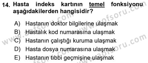 Tıbbi Belgeleme Dersi 2019 - 2020 Yılı (Vize) Ara Sınav Soruları 14. Soru