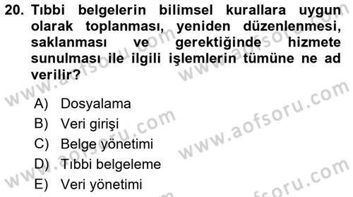 Tıbbi Belgeleme Dersi 2019 - 2020 Yılı (Vize) Ara Sınav Soruları 20. Soru