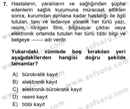Tıbbi Belgeleme Dersi Ara Sınavı Deneme Sınav Soruları 7. Soru