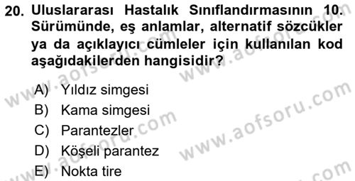 Tıbbi Belgeleme Dersi 2019 - 2020 Yılı (Final) Dönem Sonu Sınav Soruları 20. Soru