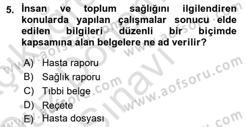 Tıbbi Belgeleme Dersi 2019 - 2020 Yılı (Final) Dönem Sonu Sınav Soruları 5. Soru