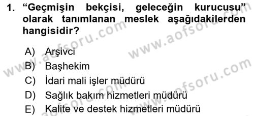 Tıbbi Belgeleme Dersi 2021 - 2022 Yılı (Vize) Ara Sınav Soruları 1. Soru