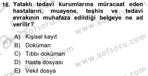 Tıbbi Belgeleme Dersi Ara Sınavı Deneme Sınav Soruları 16. Soru