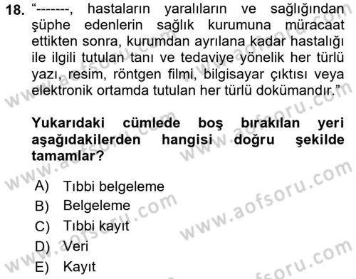 Tıbbi Belgeleme Dersi Ara Sınavı Deneme Sınav Soruları 18. Soru
