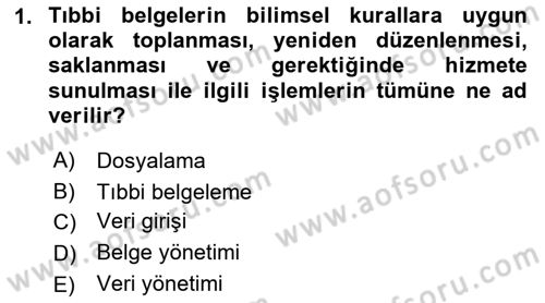 Tıbbi Belgeleme Dersi 2021 - 2022 Yılı Yaz Okulu Sınav Soruları 1. Soru