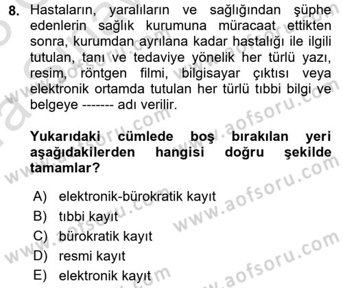 Tıbbi Belgeleme Dersi 2022 - 2023 Yılı (Vize) Ara Sınav Soruları 8. Soru