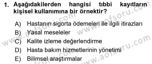 Tıbbi Belgeleme Dersi 2022 - 2023 Yılı (Final) Dönem Sonu Sınav Soruları 1. Soru