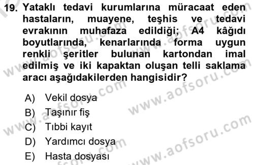 Tıbbi Belgeleme Dersi 2023 - 2024 Yılı (Vize) Ara Sınav Soruları 19. Soru