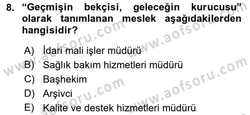 Tıbbi Belgeleme Dersi 2023 - 2024 Yılı (Vize) Ara Sınav Soruları 8. Soru