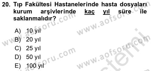 Tıbbi Belgeleme Dersi 2024 - 2025 Yılı (Vize) Ara Sınav Soruları 20. Soru
