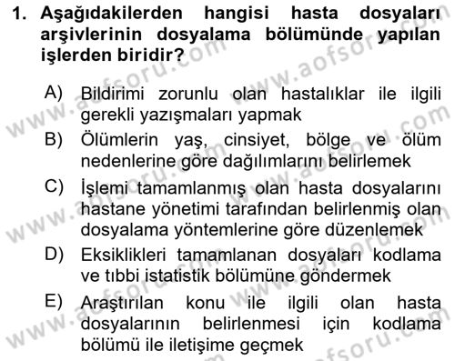 Tıbbi Belgeleme Dersi 2024 - 2025 Yılı (Final) Dönem Sonu Sınav Soruları 1. Soru