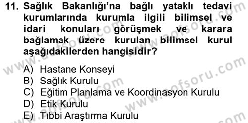 Sağlık Kurumları Mevzuatı Dersi 2012 - 2013 Yılı (Vize) Ara Sınav Soruları 11. Soru