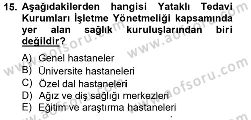 Sağlık Kurumları Mevzuatı Dersi 2012 - 2013 Yılı (Vize) Ara Sınav Soruları 15. Soru