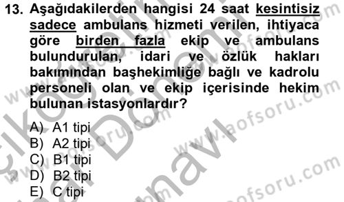 Sağlık Kurumları Mevzuatı Dersi 2012 - 2013 Yılı (Final) Dönem Sonu Sınav Soruları 13. Soru