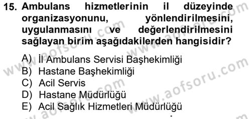 Sağlık Kurumları Mevzuatı Dersi 2012 - 2013 Yılı (Final) Dönem Sonu Sınav Soruları 15. Soru