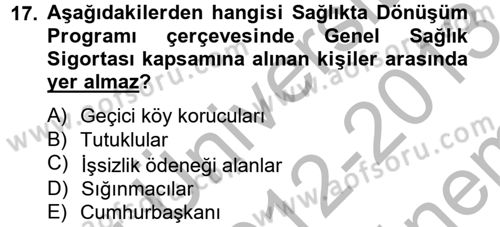 Sağlık Kurumları Mevzuatı Dersi 2012 - 2013 Yılı (Final) Dönem Sonu Sınav Soruları 17. Soru