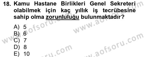 Sağlık Kurumları Mevzuatı Dersi 2012 - 2013 Yılı (Final) Dönem Sonu Sınav Soruları 18. Soru