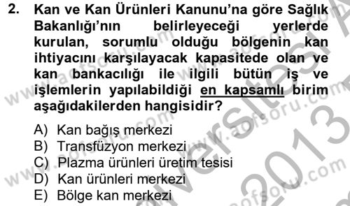 Sağlık Kurumları Mevzuatı Dersi 2012 - 2013 Yılı (Final) Dönem Sonu Sınav Soruları 2. Soru