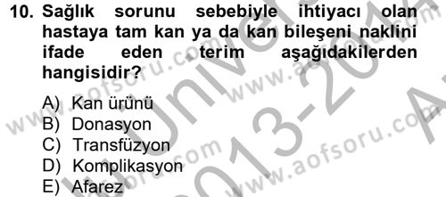 Sağlık Kurumları Mevzuatı Dersi 2013 - 2014 Yılı (Vize) Ara Sınav Soruları 10. Soru