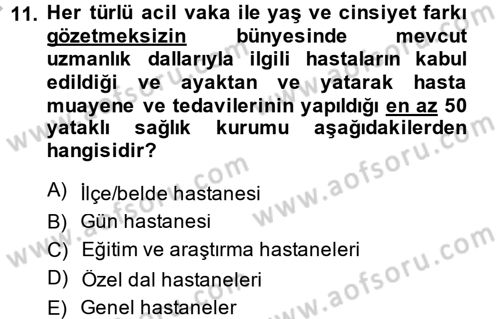 Sağlık Kurumları Mevzuatı Dersi 2013 - 2014 Yılı (Vize) Ara Sınav Soruları 11. Soru