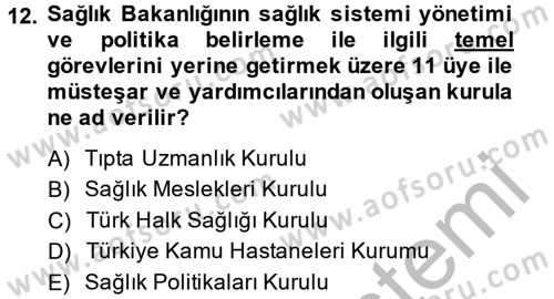 Sağlık Kurumları Mevzuatı Dersi 2013 - 2014 Yılı (Vize) Ara Sınav Soruları 12. Soru
