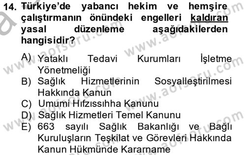 Sağlık Kurumları Mevzuatı Dersi 2013 - 2014 Yılı (Vize) Ara Sınav Soruları 14. Soru