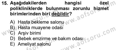 Sağlık Kurumları Mevzuatı Dersi 2013 - 2014 Yılı (Vize) Ara Sınav Soruları 15. Soru