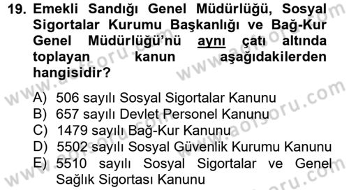 Sağlık Kurumları Mevzuatı Dersi 2013 - 2014 Yılı (Vize) Ara Sınav Soruları 19. Soru