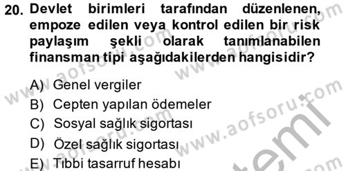 Sağlık Kurumları Mevzuatı Dersi 2013 - 2014 Yılı (Vize) Ara Sınav Soruları 20. Soru