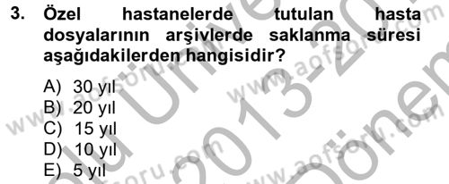 Sağlık Kurumları Mevzuatı Dersi 2013 - 2014 Yılı (Final) Dönem Sonu Sınav Soruları 3. Soru