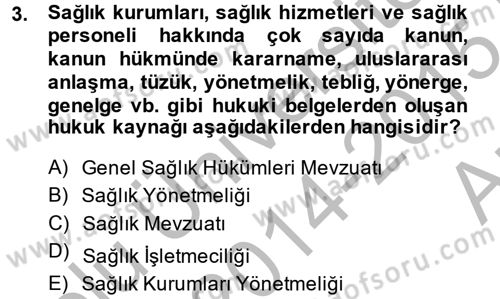 Sağlık Kurumları Mevzuatı Dersi 2014 - 2015 Yılı (Vize) Ara Sınav Soruları 3. Soru