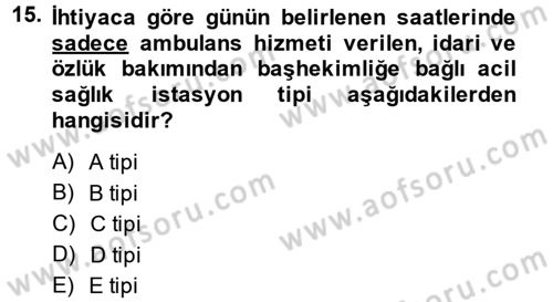 Sağlık Kurumları Mevzuatı Dersi 2014 - 2015 Yılı (Final) Dönem Sonu Sınav Soruları 15. Soru