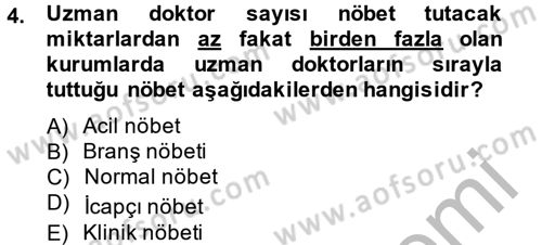 Sağlık Kurumları Mevzuatı Dersi 2014 - 2015 Yılı (Final) Dönem Sonu Sınav Soruları 4. Soru