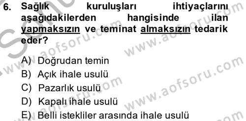 Sağlık Kurumları Mevzuatı Dersi 2014 - 2015 Yılı (Final) Dönem Sonu Sınav Soruları 6. Soru