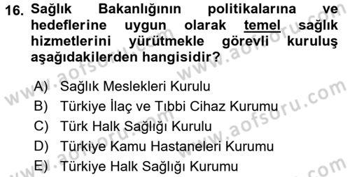 Sağlık Kurumları Mevzuatı Dersi 2015 - 2016 Yılı (Vize) Ara Sınav Soruları 16. Soru