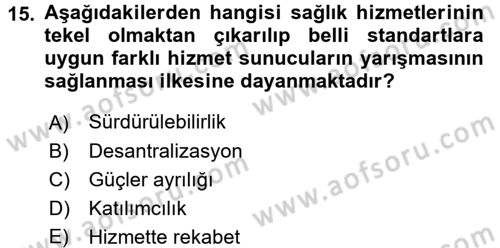 Sağlık Kurumları Mevzuatı Dersi 2015 - 2016 Yılı (Final) Dönem Sonu Sınav Soruları 15. Soru