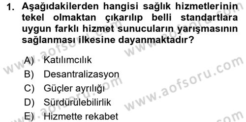 Sağlık Kurumları Mevzuatı Dersi 2016 - 2017 Yılı 3 Ders Sınav Soruları 1. Soru