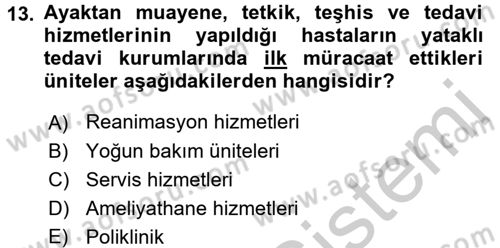 Sağlık Kurumları Mevzuatı Dersi 2016 - 2017 Yılı (Vize) Ara Sınav Soruları 13. Soru