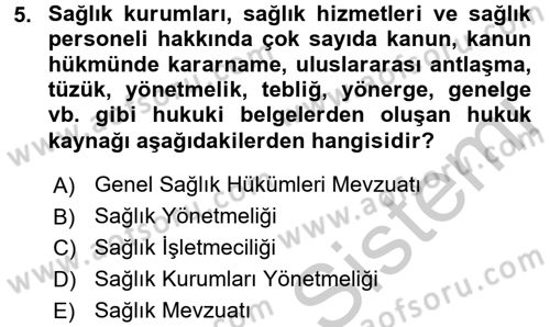 Sağlık Kurumları Mevzuatı Dersi 2016 - 2017 Yılı (Vize) Ara Sınav Soruları 5. Soru