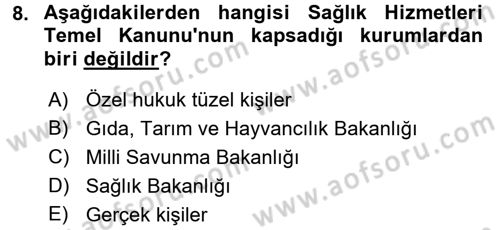 Sağlık Kurumları Mevzuatı Dersi 2016 - 2017 Yılı (Vize) Ara Sınav Soruları 8. Soru